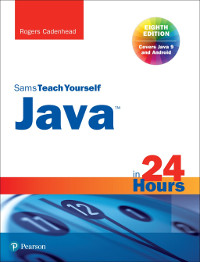 Sams Teach Yourself Java in 24 Hours, 8th Edition