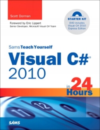 Sams Teach Yourself Visual C# 2008 in 24 Hours: Complete Starter Kit James D. Foxall