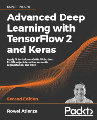 Advanced Deep Learning with TensorFlow 2 and Keras, 2nd Edition