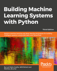 Building Machine Learning Systems with Python, 3rd Edition
