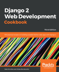 Django 2 Web Development Cookbook, 3rd Edition
