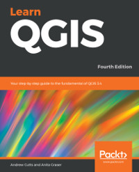 Learn QGIS, 4th Edition