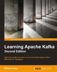 Learning Apache Kafka, 2nd Edition