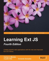 Learning Ext JS, 4th Edition