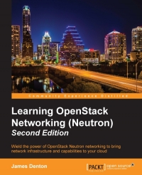 Learning OpenStack Networking (Neutron), 2nd Edition