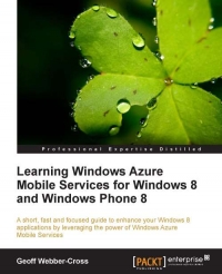 Learning Windows Azure Mobile Services for Windows 8 and Windows Phone 8