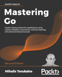Mastering Go, 2nd Edition