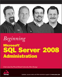 Beginning Microsoft SQL Server 2008 Administration