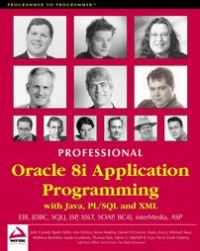 Professional Oracle 8i Application Programming with Java, PL/SQL and XML
