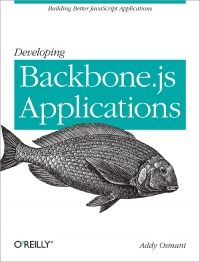 Developing Backbone.js Applications, Early Release