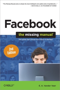 Facebook: The Missing Manual, 2nd Edition