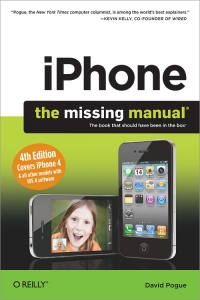 iPhone: The Missing Manual, 4th Edition