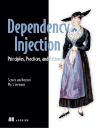Dependency Injection Principles, Practices, and Patterns