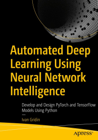Automated Deep Learning Using Neural Network Intelligence