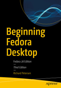 Beginning Fedora Desktop, 2nd Edition
