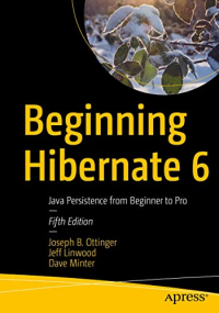 Beginning Hibernate 6, 5th Edition