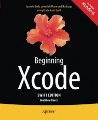 Beginning Xcode: Swift Edition, 2nd Edition