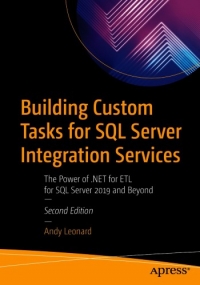 Building Custom Tasks for SQL Server Integration Services, 2nd Edition