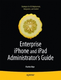 Enterprise iPhone and iPad Administrator