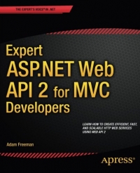 Expert ASP.NET Web API 2 for MVC Developers