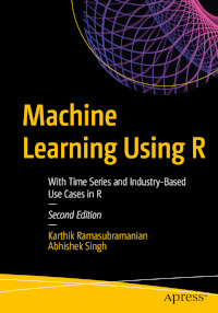 Machine Learning Using R, 2nd Edition