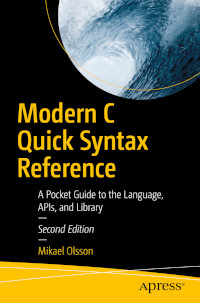 Modern C Quick Syntax Reference, 2nd Edition