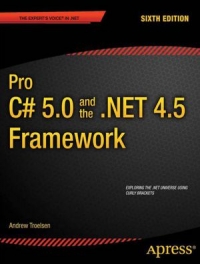 Pro C# 5.0 and the .NET 4.5 Framework, 6th Edition