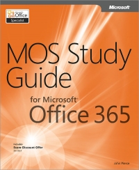 MOS Study Guide for Microsoft® Office 365 John Pierce