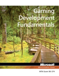 98-374 Gaming Development Fundamentals