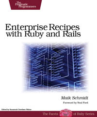Enterprise Recipes with Ruby and Rails