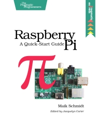 Raspberry Pi: A Quick-Start Guide