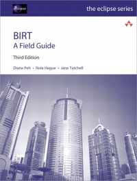 BIRT: A Field Guide, 3rd Edition