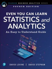Even You Can Learn Statistics and Analytics, 4th Edition