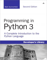 Programming in Python 3, 2nd Edition