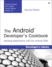 The Android Developer's Cookbook, 2nd Edition
