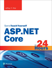 Sams Teach Yourself ASP.NET Core in 24 Hours