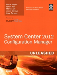 System Center 2012 Configuration Manager (SCCM) Unleashed