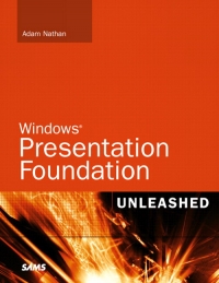 Windows Presentation Foundation Unleashed