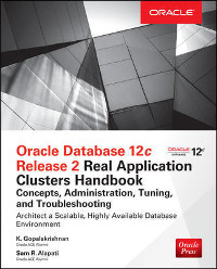 Oracle Database 12c Release 2 Real Application Clusters Handbook