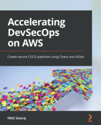 Accelerating DevSecOps on AWS