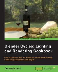 Blender Cycles: Lighting and Rendering Cookbook