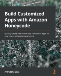 Build Customized Apps with Amazon Honeycode