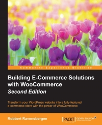 Building E-Commerce Solutions with WooCommerce, 2nd Edition