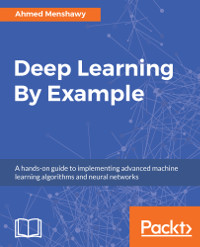Deep Learning By Example