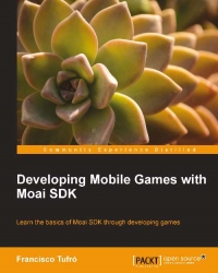 Developing Mobile Games with Moai SDK