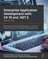 Enterprise Application Development with C# 10 and .NET 6, 2nd Edition