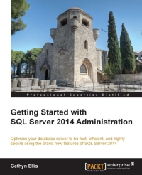 Getting Started with SQL Server 2014 Administration