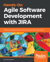 Hands-On Agile Software Development with JIRA - Free download, Code ...