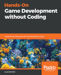 Hands-On Game Development without Coding