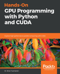 Hands-On GPU Programming with Python and CUDA